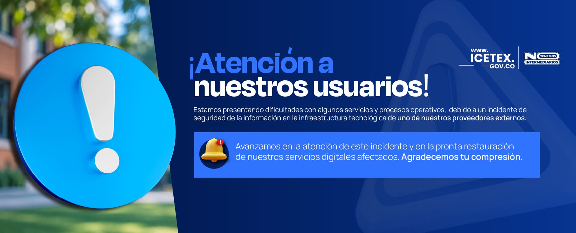 Banner ¡atención a nuestros usuarios! presentamos dificultades en algunos servicios y procesos operativos