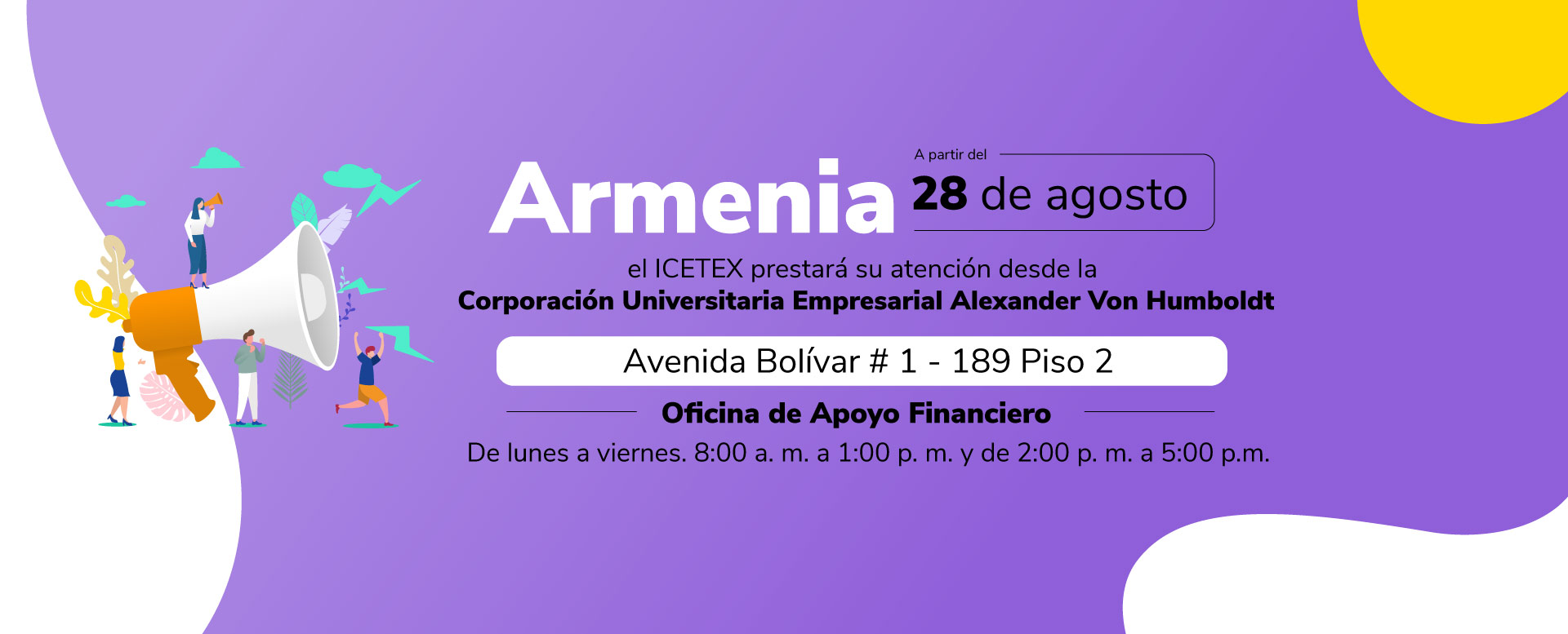 Banner Armenia: a partir del 28 de agosto de 2026, te atenderemos de manera temporal en la Corporación Universitaria Empresarial Alexander Von Humboldt. 