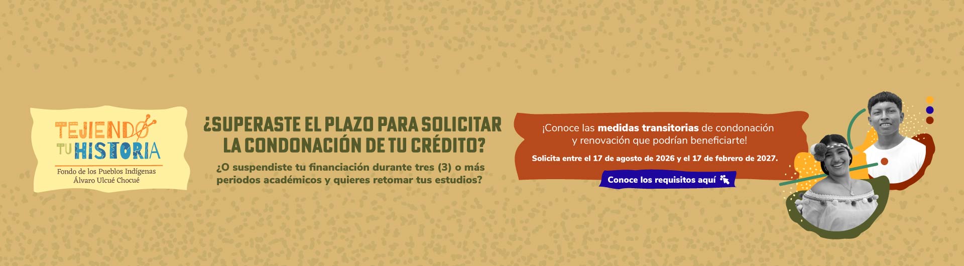 Banner de ¿Superaste el plazo para solicitar la condonación de tu crédito? Fondo de los Pueblos Indígenas