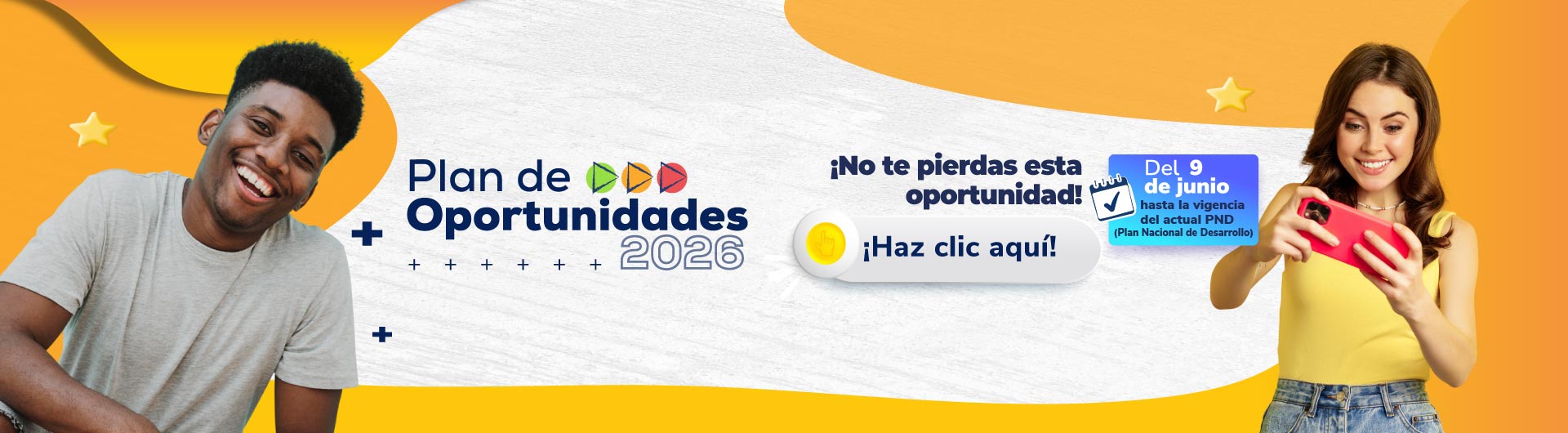 Consulta si haces parte del Plan de Oportunidades 2026, desde el 9 de junio de 2026 y hasta la vigencia del actual Plan Nacional de Desarrollo.