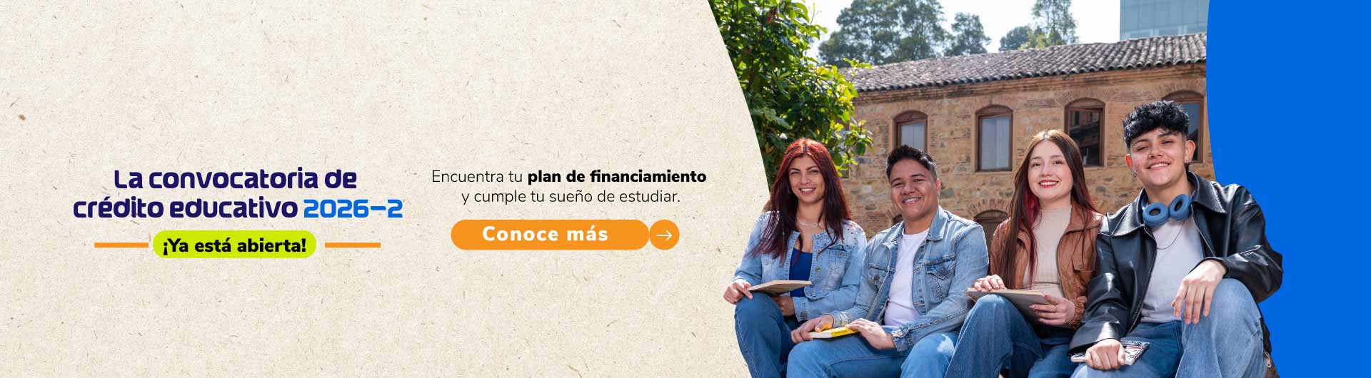 Banner fotografía de estudiantes y mensaje ya está abierta la convcatoria 2026-2 de créditos educativos