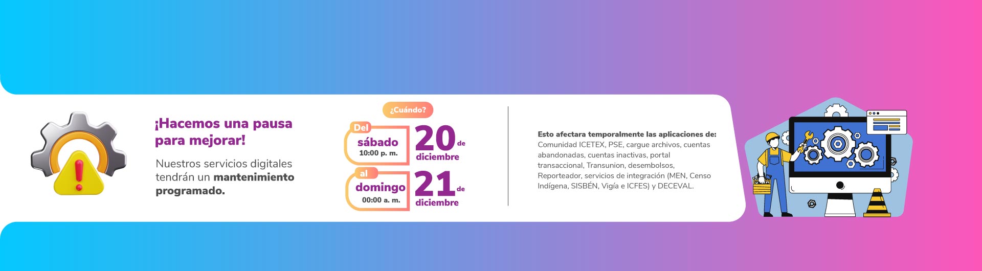 Banner mantenimiento ICETEX del Sábado 20 de diciembre 10:00 p.m. al domingo 21 de diciembre 00:00 a. m.