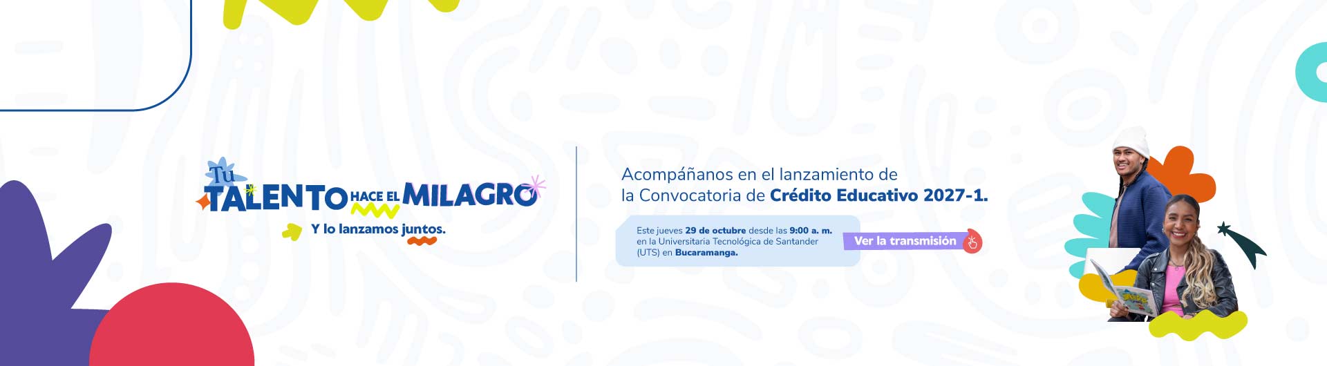 Banner Lanzamiento de la convocatoria créditos educativos 2027-1