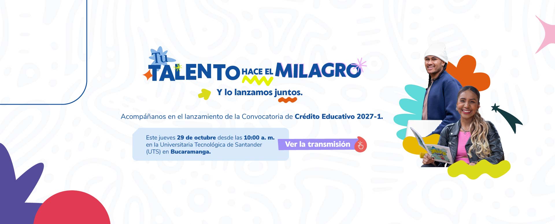 Banner Lanzamiento de la convocatoria créditos educativos 2027-1