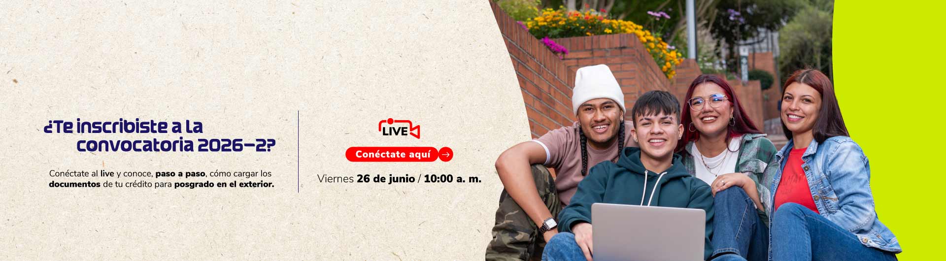 Banner informativo del live 2026-2 sobre cargue de documentos para crédito de posgrado en el exterior, con jóvenes estudiantes y fecha de transmisión.