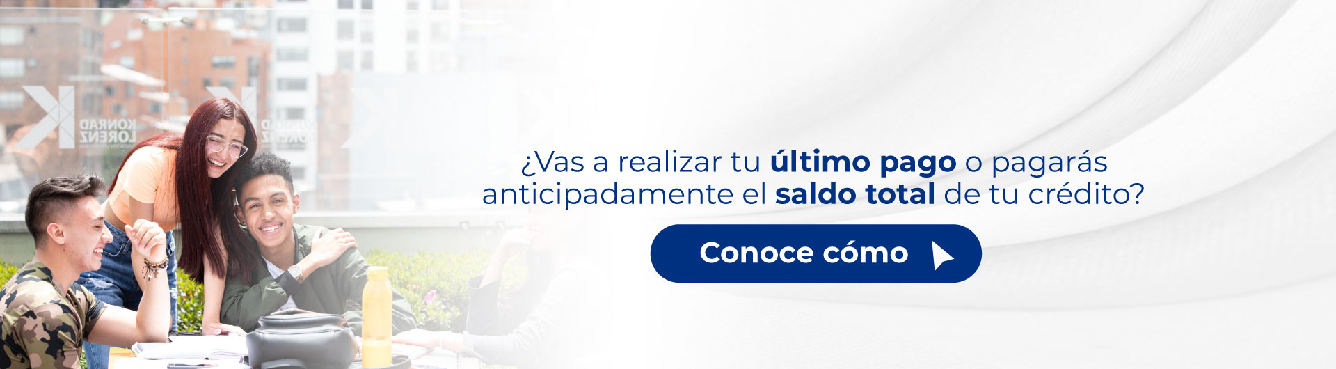  ¿Vas a realizar tu último pago o pagarás anticipadamente el saldo total de tu crédito?