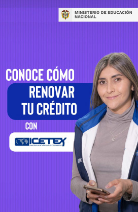 Cómo renovar tu crédito con ICETEX, ingresa!