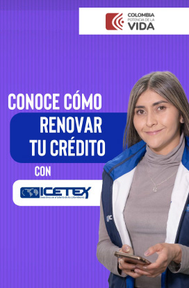 Cómo renovar tu crédito con ICETEX, ingresa!