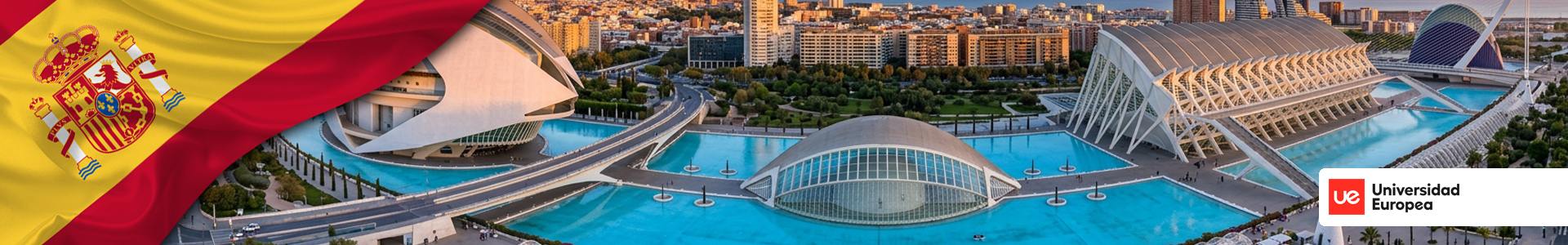 Bandera de España con vista panorámica de Valencia con la Ciudad de las Artes y las Ciencias y sus reflejos sobre el agua. Logo de la Universidad Europea